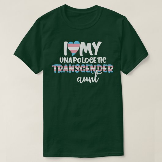 Trans Flag LGBT I Love My Unapologetic Transgender T-shirt (Design voorkant)