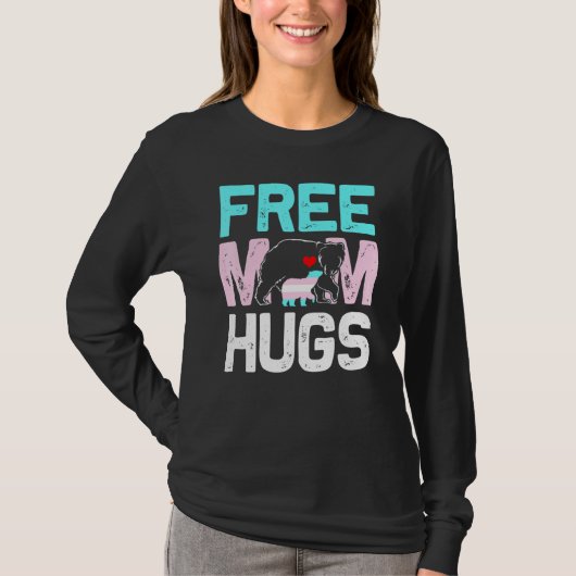 Trans Free Mam Hugs Transgender Proud Mam Ally Rai T-shirt (Voorkant)