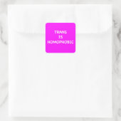 TRANS IS HOMOPHOBIC VIERKANTE STICKER (Tas)