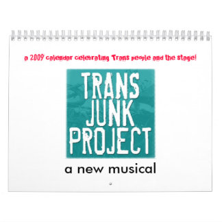 Trans Junk Project 2009 Agenda! Kalender
