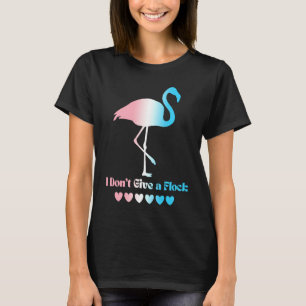 Trans LGBTQ Transgender Flamingo ik geef geen F T-shirt