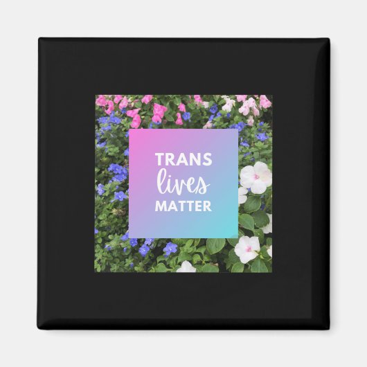 Trans Lives Floral Typography Magneet (Voorkant)
