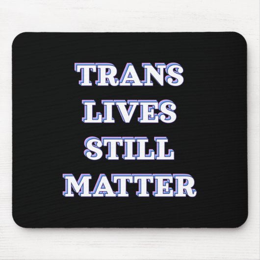 Trans Lives Still - Trans Rights 1 Muismat (Voorkant)