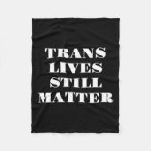 Trans Lives Still - Trans Rights 3 Fleece Deken (Voorkant)