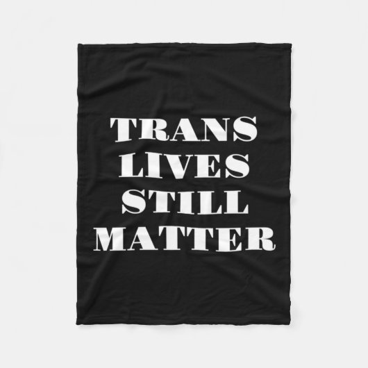 Trans Lives Still - Trans Rights 3 Fleece Deken (Voorkant)