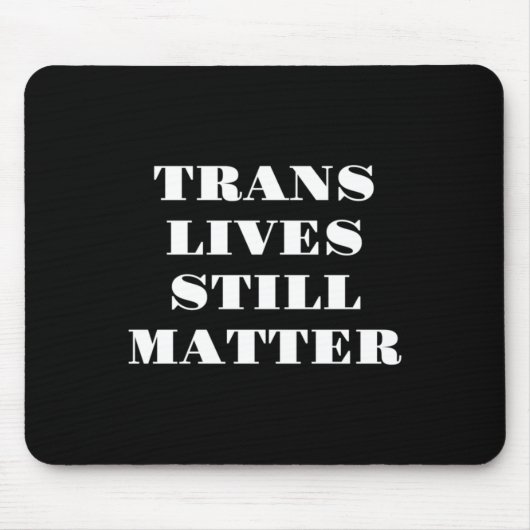 Trans Lives Still - Trans Rights 3 Muismat (Voorkant)