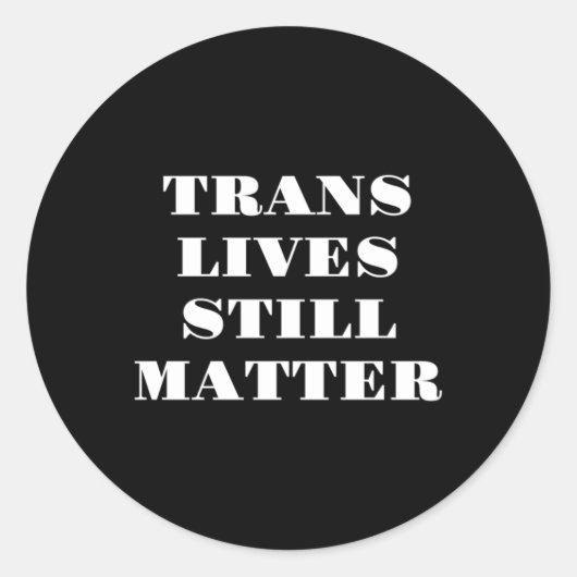Trans Lives Still - Trans Rights 3 Ronde Sticker (Voorkant)