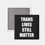 Trans Lives Still - Trans Rights 4 Magneet (Voorkant / Achterkant)