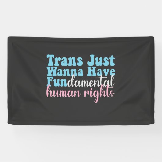 Trans Mens Willen Gewoon Fundamentele Mensenrechte Spandoek (Horizontaal)