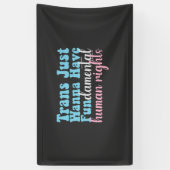 Trans Mens Willen Gewoon Fundamentele Mensenrechte Spandoek (Verticaal)