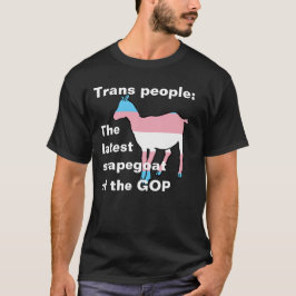 Trans mensen De nieuwste zondebok van de GOP T-shirt