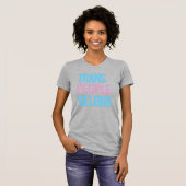 Trans mensen horen erbij t-shirt (Voorkant volledig)
