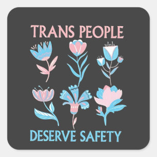 Trans mensen verdienen Safety Pride maand LGBTQ Vierkante Sticker