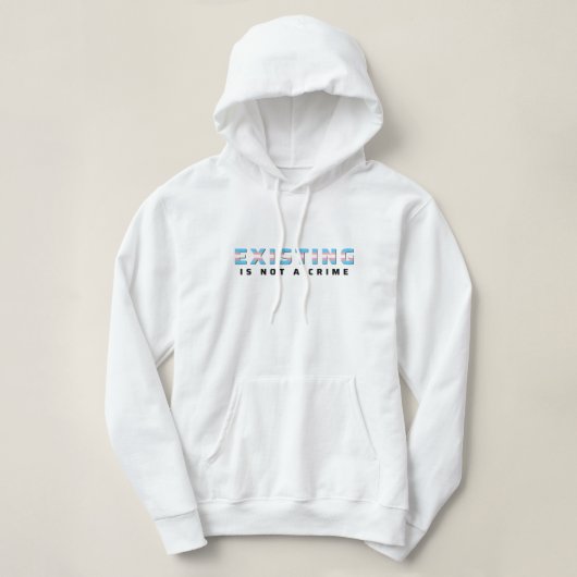 Trans Pride Flag Bestaande is geen misdaad Hoodie (Design voorkant)