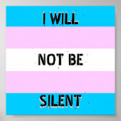 Trans Pride "ik zal niet stil zijn" Poster (Voorkant)