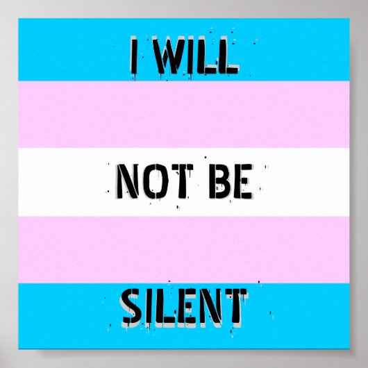 Trans Pride "ik zal niet stil zijn" Poster (Voorkant)