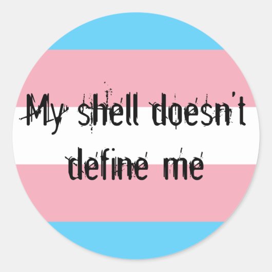"Trans Pride" Mijn shell definieert me geen Sticke Ronde Sticker (Voorkant)