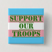 Trans Pride ondersteunt onze Button van de troepen (Voorkant)