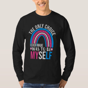 Trans Pride Only Keuze Ben Ik Plezier LHBT Transge T-shirt