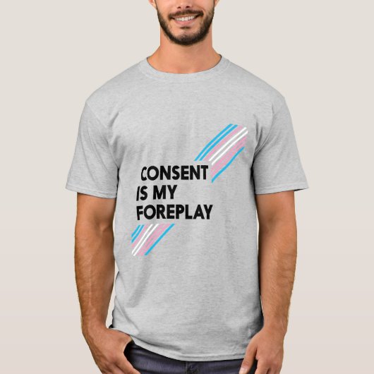 Trans Pride toestemming is mijn voorspel lichte T- T-shirt (Voorkant)