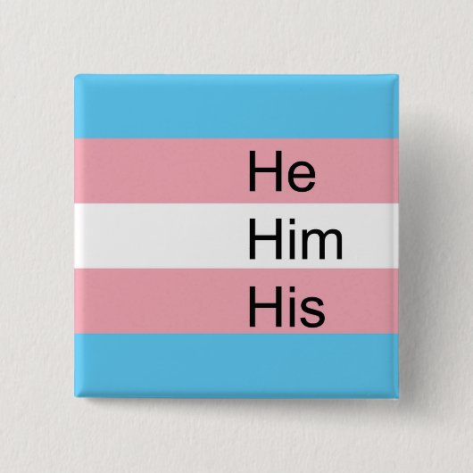 Trans Pronoun Button: Hij, hij, zijn Vierkante Button 5,1 Cm (Voorkant)