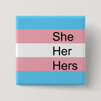 Trans Pronoun Button: Zij, haar, haar, haar. Vierkante Button 5,1 Cm