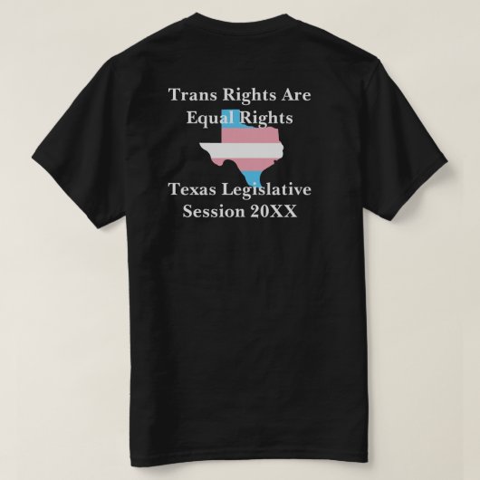 Trans-rechten | Wetgevende zitting Texas T-shirt (Design achterkant)