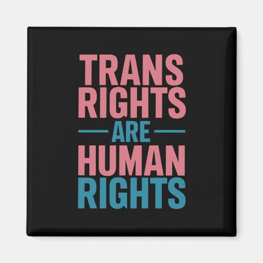 Trans Rechten Zijn Mensenrechten Transgender Pride Magneet (Voorkant)