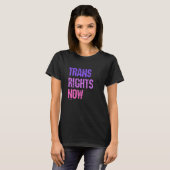 Trans Rights Now Human Rights LGBTQ Transgender Fl T-shirt (Voorkant volledig)