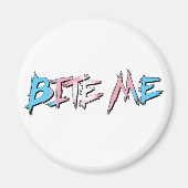 Trans trots Bite Me Magneet (Voorkant)