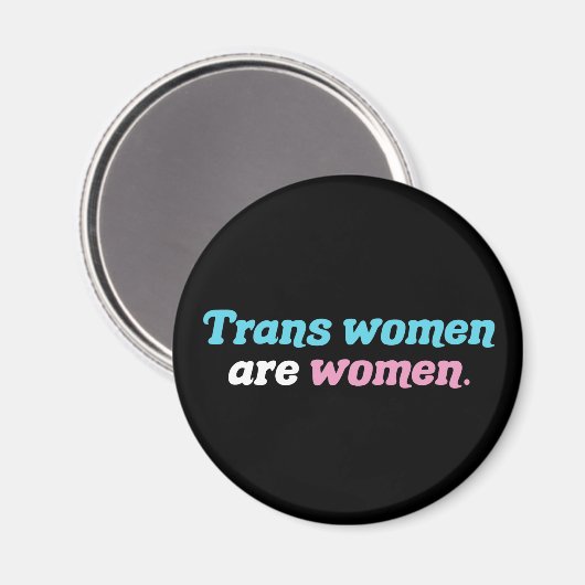 Trans Vrouwen zijn vrouwen Magneet (Voorkant / Achterkant)