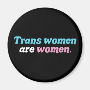 Trans Vrouwen zijn vrouwen Magneet