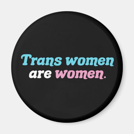 Trans Vrouwen zijn vrouwen Magneet (Voorkant)