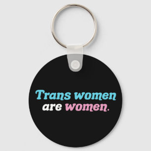 Trans Vrouwen zijn vrouwen Sleutelhanger