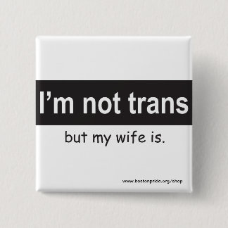 Trans Wife Square Vierkante Button 5,1 Cm