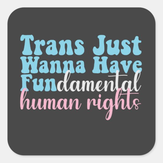 Trans wil fundamentele mensenrechten vierkante sticker (Voorkant)