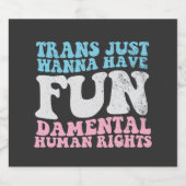 Trans willen gewoon fundamentele mensenrechten heb sparkling wijnetiket (Enkel label)