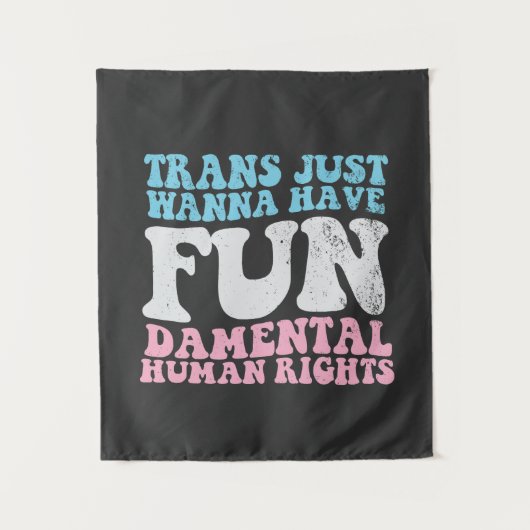 Trans willen gewoon fundamentele mensenrechten heb wandkleed (Voorkant)