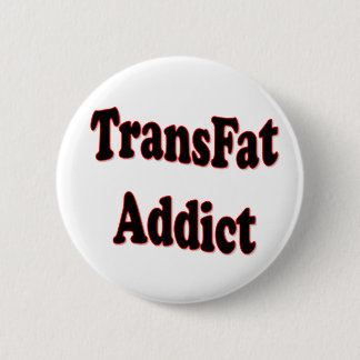 TransFat Addict Ronde Button 5,7 Cm