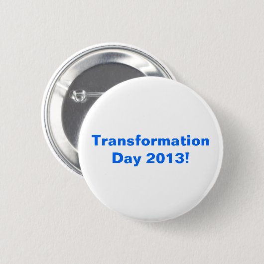 Transformatiedag 2013! ronde button 5,7 cm (Voorkant /achterkant)