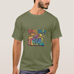 Transformeer de proefversie t-shirt