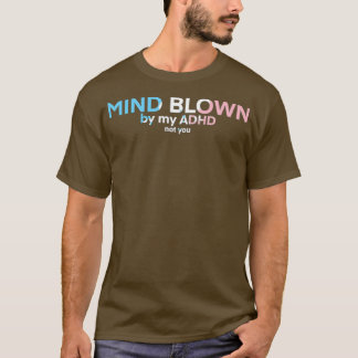 Transgender ADHD Mind Bloed 1 T-shirt