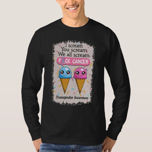 Transgender Awareness Cute Ice Creams Saying T-shirt (Voorkant)