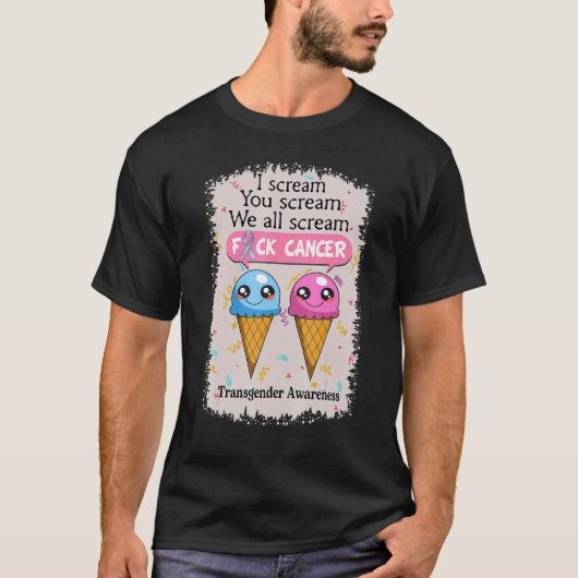 Transgender Awareness Cute Ice Creams Saying T-shirt (Voorkant)
