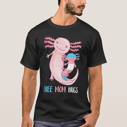 Transgender Axolotl Free mama Hugs Moeder Lgbtq T-shirt (Voorkant)