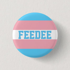 Transgender Feedee Pin Ronde Button 3,2 Cm