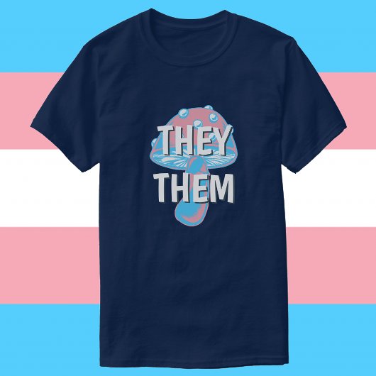  Transgender Flag Mushroom Pronouns T-shirt