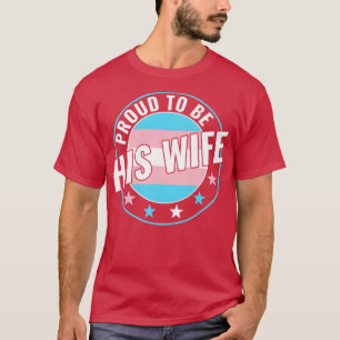 Transgender LGBT Trots op zijn vrouw Trans Pride T-shirt
