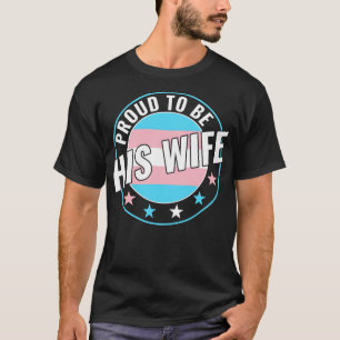 Transgender LGBT Trots op zijn vrouw Trans Pride T-shirt