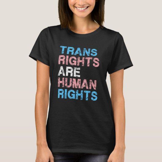 Transgender LGBTQ Pride Trans Rights Are Human Rig T-shirt (Voorkant)